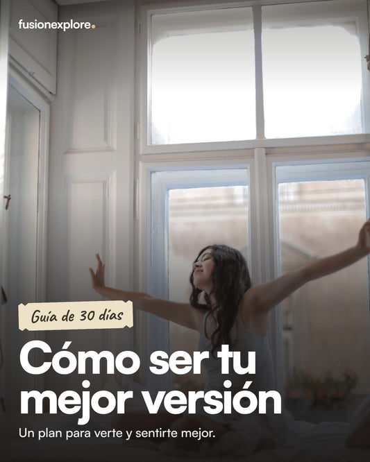 Cómo ser tu mejor versión — Guía práctica de 30 días